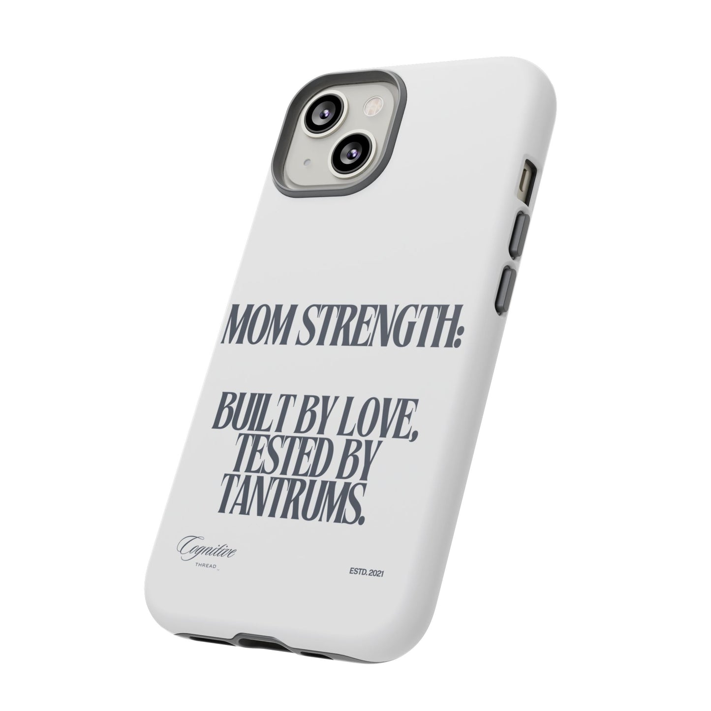 White "Mom Strength" Phone Case