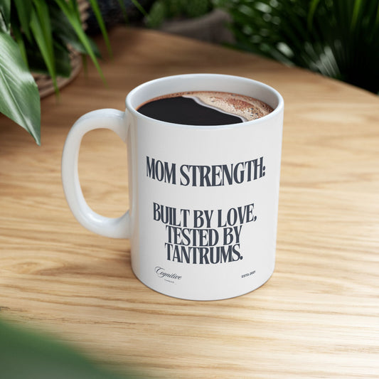 "Mom Strength" Ceramic Mug, (11oz)