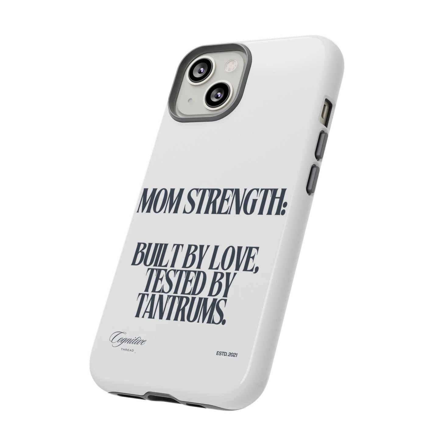 White "Mom Strength" Phone Case