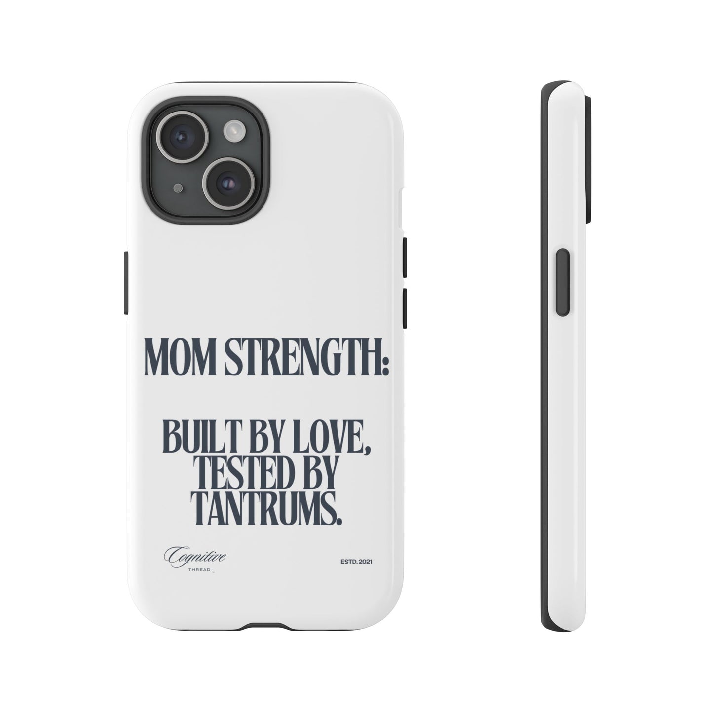 White "Mom Strength" Phone Case