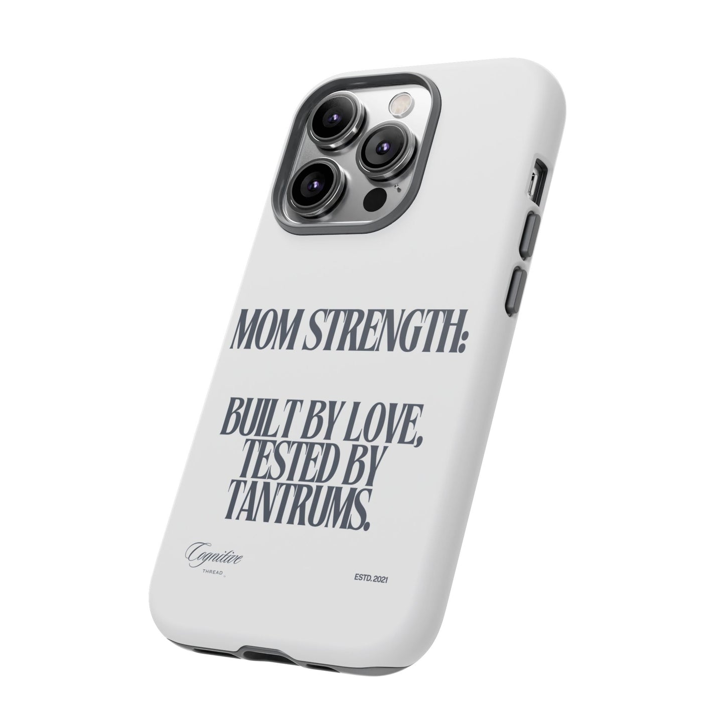 White "Mom Strength" Phone Case
