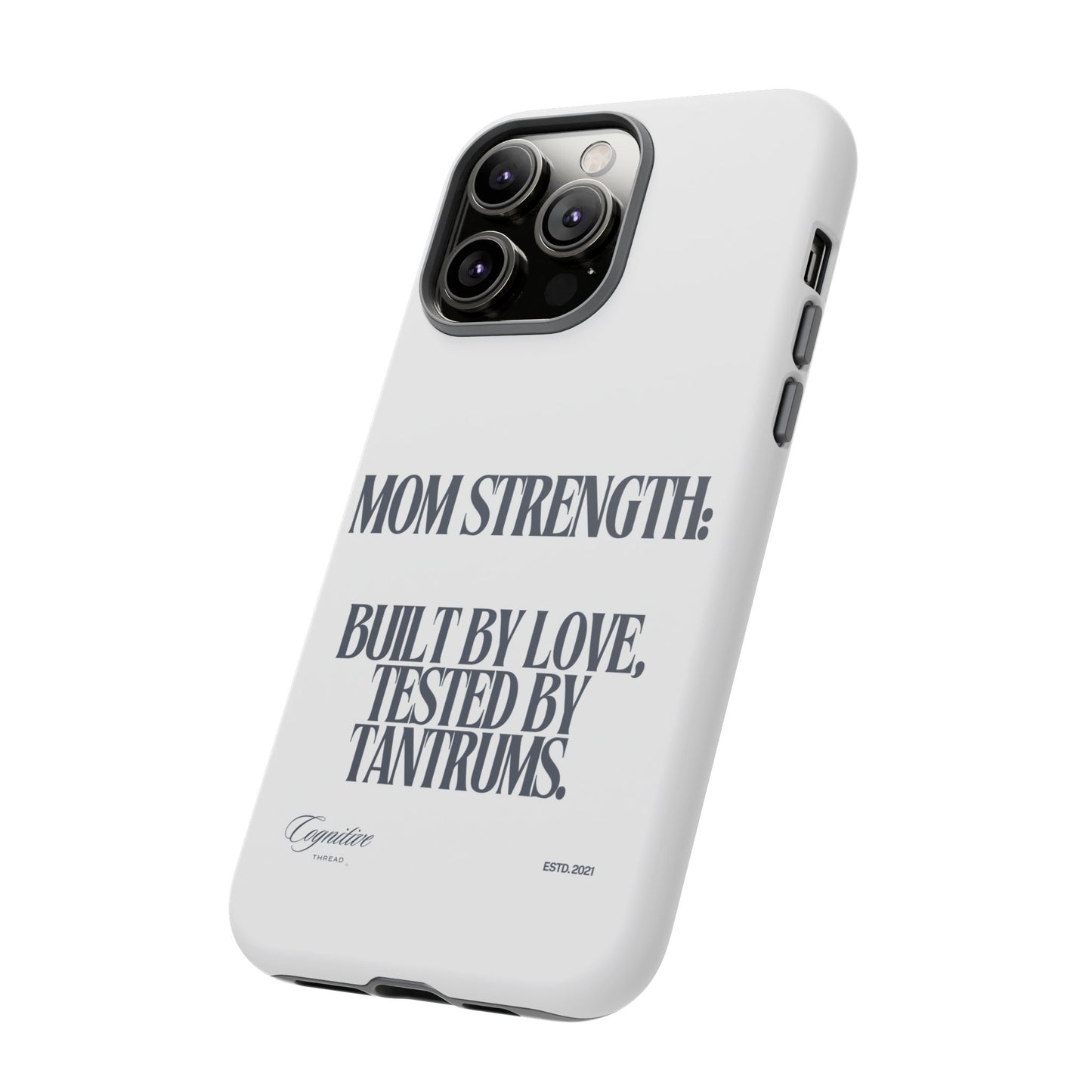 White "Mom Strength" Phone Case