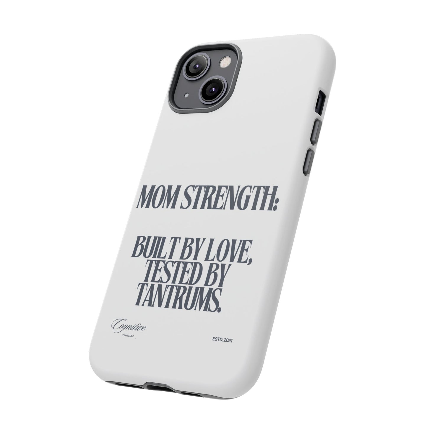 White "Mom Strength" Phone Case
