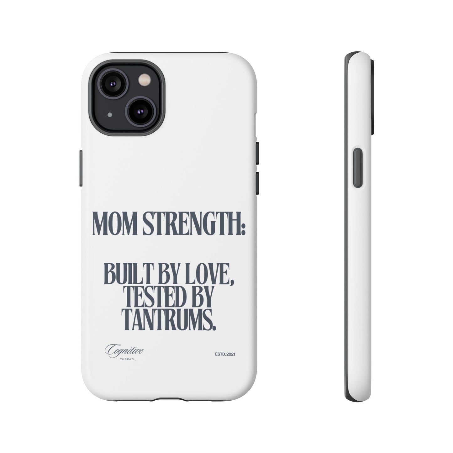White "Mom Strength" Phone Case