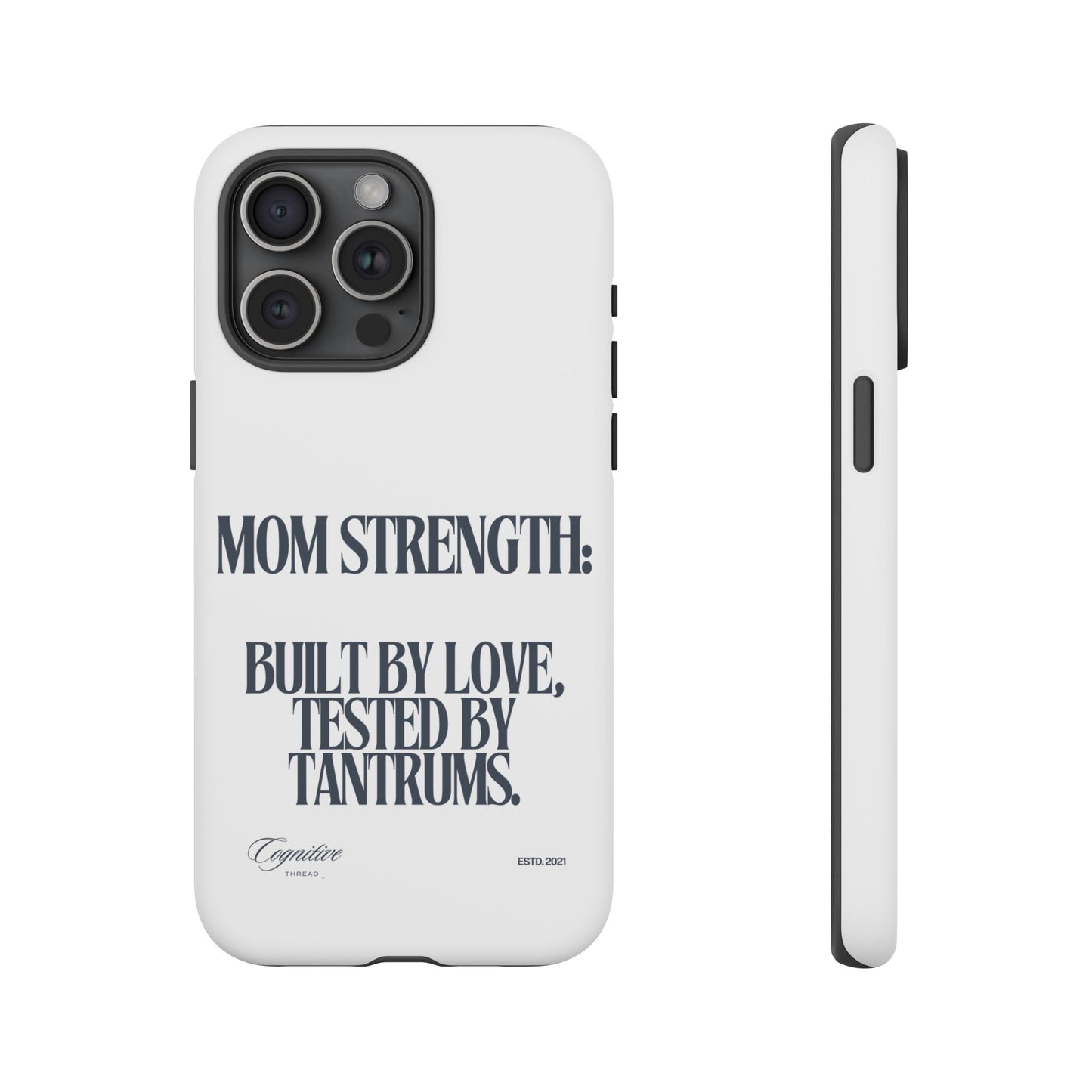 White "Mom Strength" Phone Case