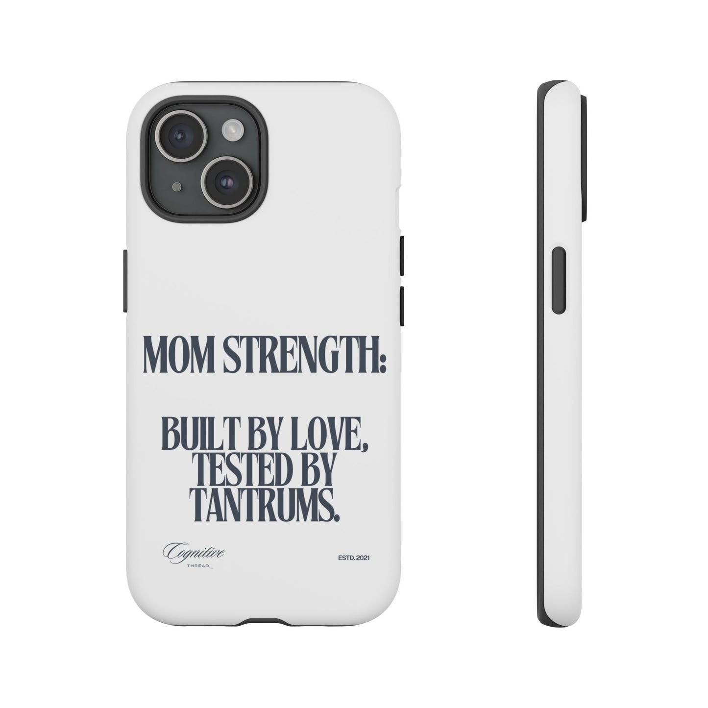 White "Mom Strength" Phone Case
