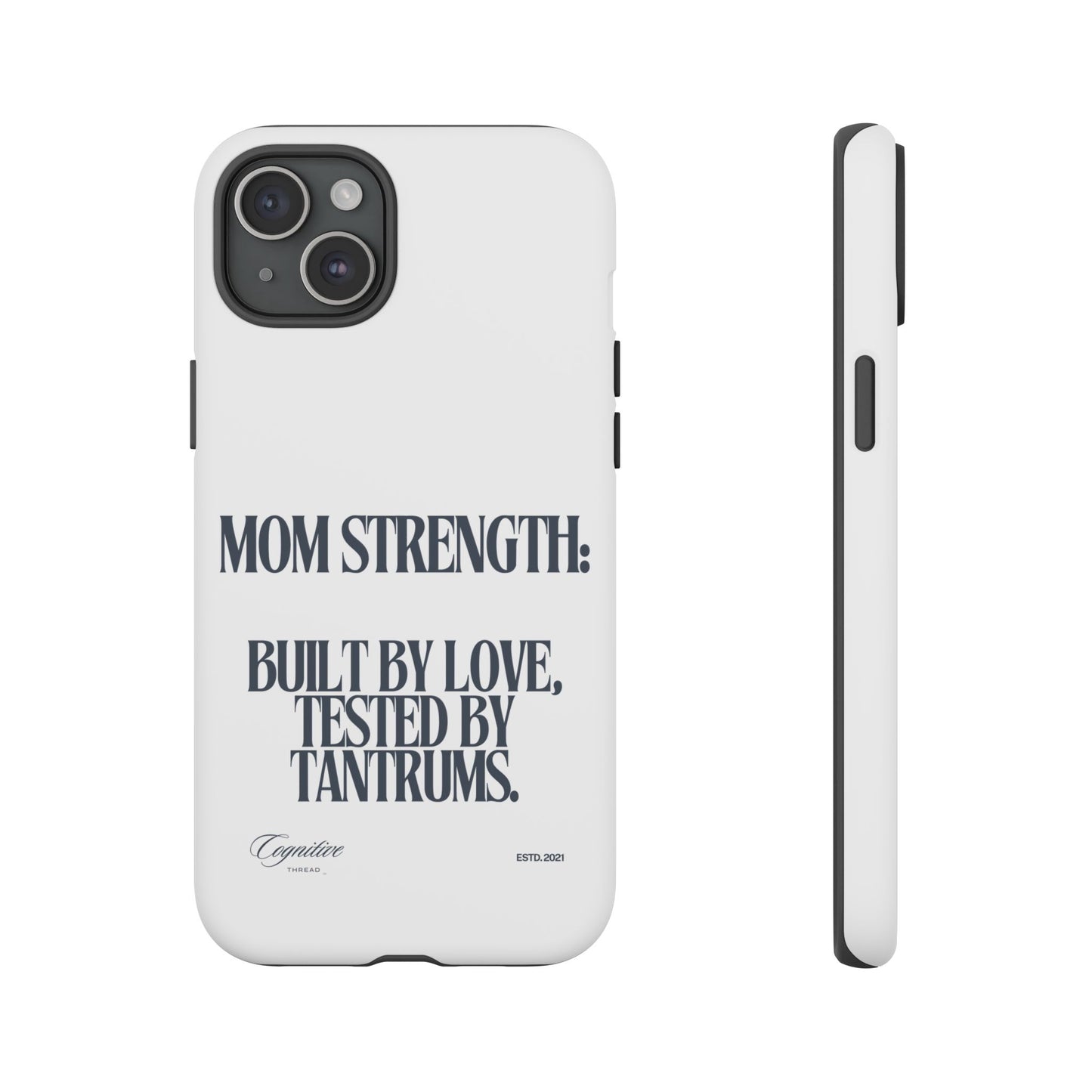 White "Mom Strength" Phone Case